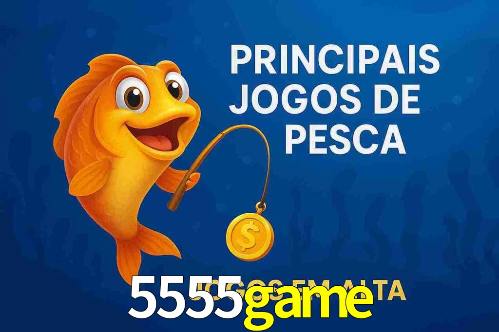Pesca no 5555game